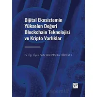 Dijital Ekosistemin Yükselen Değeri Blockchain Teknolojisi ve Kripto Varlıklar