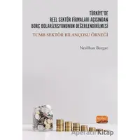 Türkiyede Reel Sektör Firmaları Açısından Borç Dolarizasyonunun Değerlendirilmesi: TCMB Sektör Bilan