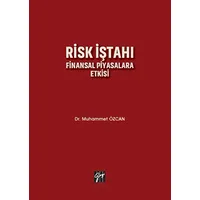 Risk İştahı Finansal Piyasalara Etkisi - Muhammet Özcan - Gazi Kitabevi