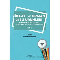 Ziraat ve Orman ve Su Ürünleri Alanında Uluslararası Araştırma ve Değerlendirmeler Cilt 2 - Aralık 2