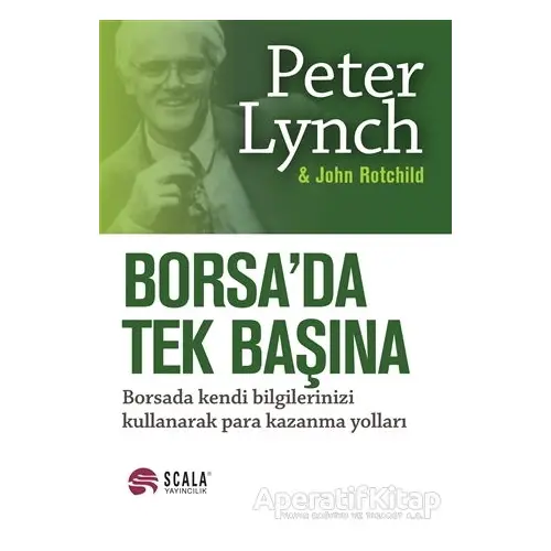 Borsada Tek Başına - Peter Lynch - Scala Yayıncılık