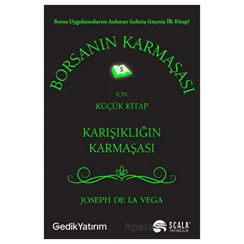 Borsanın Karmaşası İçin Küçük Kitap - Joseph De La Vega - Scala Yayıncılık