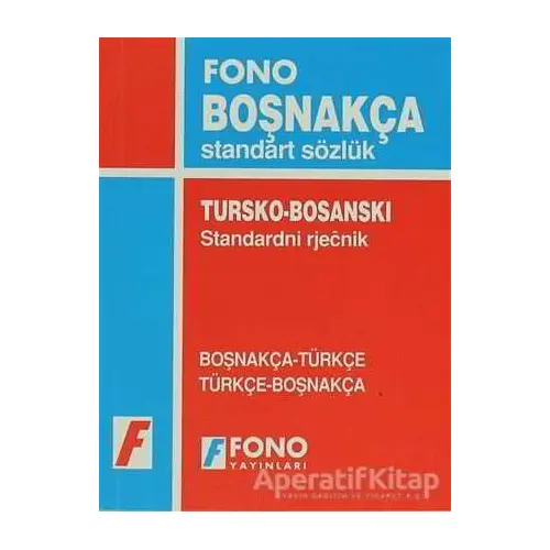 Boşnakça / Türkçe - Türkçe / Boşnakça Standart Sözlük - Kolektif - Fono Yayınları