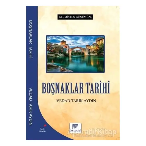 Boşnaklar Tarihi - Vedad Tarık Aydın - Gelenek Yayıncılık