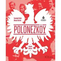 İstanbul’daki Beyaz Kartal Polonezköy - Akgün Akova - İBB Yayınları