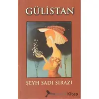 Gülistan - Şeyh Sadi Şirazi - Karmen Yayınları