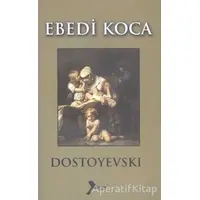 Ebedi Koca - Fyodor Mihayloviç Dostoyevski - Karmen Yayınları