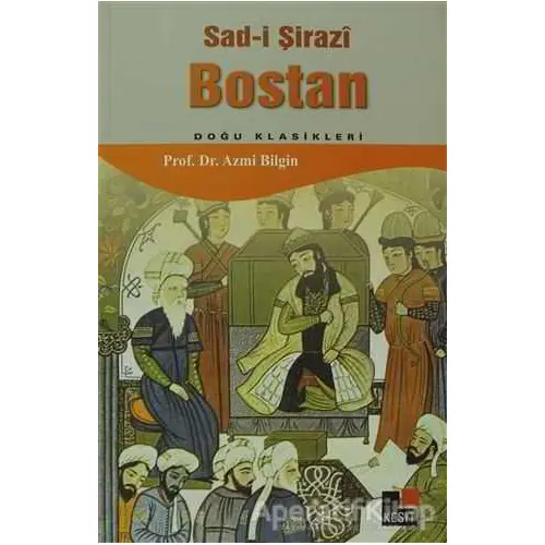 Bostan - Şeyh Sadii Şirazi - Kesit Yayınları