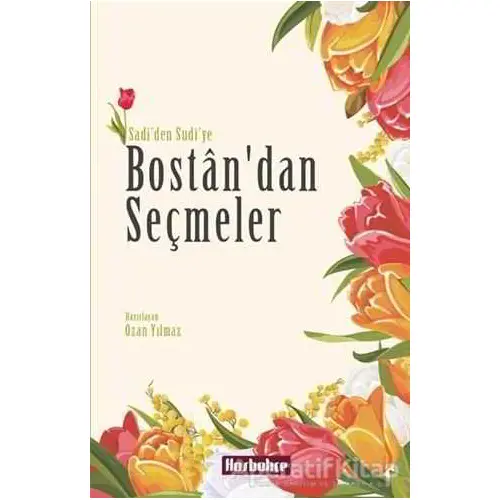 Bostandan Seçmeler - Şirazlı Şeyh Sadi - Hasbahçe