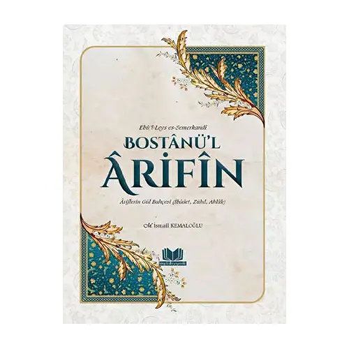 Bostanül Arifin - Ariflerin Gül Bahçesi - Ebü’l-Leys es-Semerkandi - Kitap Kalbi Yayıncılık