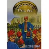 Efruz Bey - Ömer Seyfettin - Parıltı Yayınları