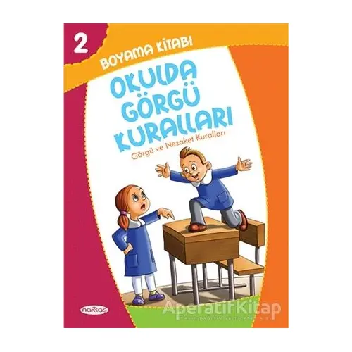 Boyama Kitabı 2 - Okulda Görgü Kuralları - Kolektif - Nakkaş Yapım ve Prodüksiyon