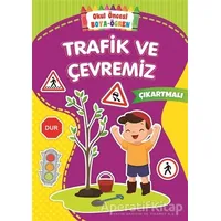 Trafik ve Çevremiz - Okul Önce Boya-Öğren - Kolektif - Beyaz Balina Yayınları