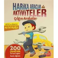 Harika Araçlar ile Aktiviteler - Çılgın Arabalar - Kolektif - Revzen Kitap