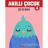 Çiz ve Boya - Akıllı Çocuk 4 - Kolektif - Çınar Yayınları