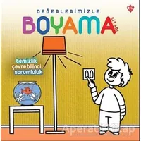 Temizlik Çevre Bilinci Sorumluluk - Değerlerimizle Boyama Kitabı