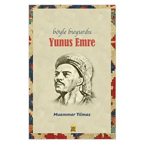 Böyle Buyurdu - Yunus Emre - Muammer Yılmaz - Çıra Yayınları