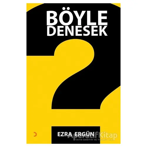 Böyle Denesek - Ezra Ergün - Cinius Yayınları