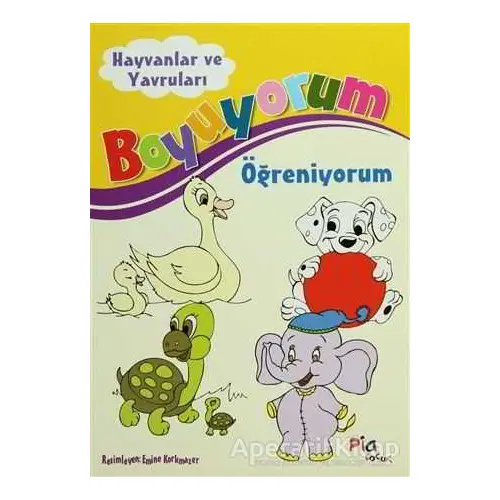 Boyuyorum Öğreniyorum - Hayvanlar ve Yavruları - Kolektif - Pia Çocuk Yayınları