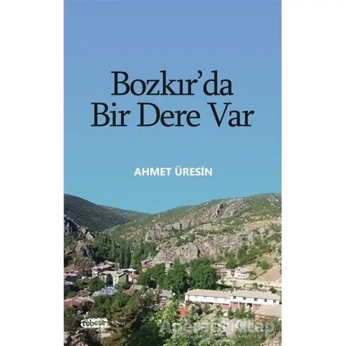 Bozkırda Bir Dere Var - Ahmet Üresin - Tebeşir Yayınları