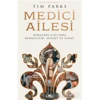 Medici Ailesi - Tim Parks - Kronik Kitap