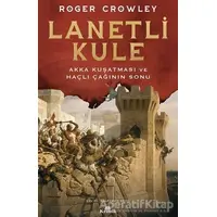 Lanetli Kule - Roger Crowley - Kronik Kitap