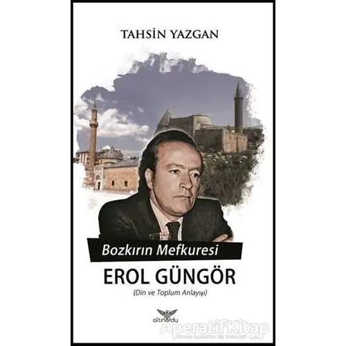 Bozkırın Mefkuresi - Tahsin Yazgan - Altınordu Yayınları