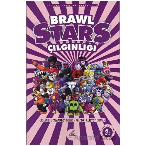 Brawl Stars Çılgınlığı - Orhan Efe Özenç - Serçe Yayınları