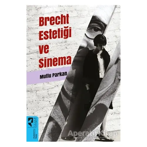 Brecht Estetiği ve Sinema - Mutlu Parkan - HayalPerest Kitap