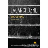 Lacancı Özne - Bruce Fink - Encore Yayınları