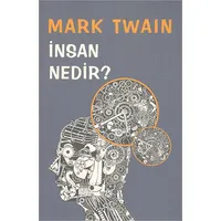 İnsan Nedir? - Mark Twain - Flipper Yayıncılık