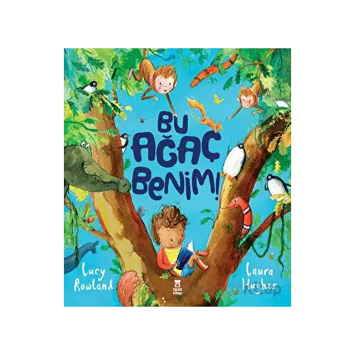 Bu Ağaç Benim - Lucy Rowland - Taze Kitap