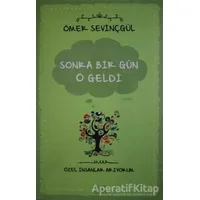 Sonra Bir Gün O Geldi - Ömer Sevinçgül - Carpe Diem Kitapları