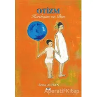 Otizm, Kardeşim ve Ben - Sema Alhan - Tilki Kitap