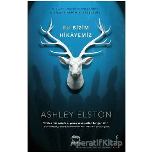 Bu Bizim Hikayemiz - Ashley Elston - Yabancı Yayınları