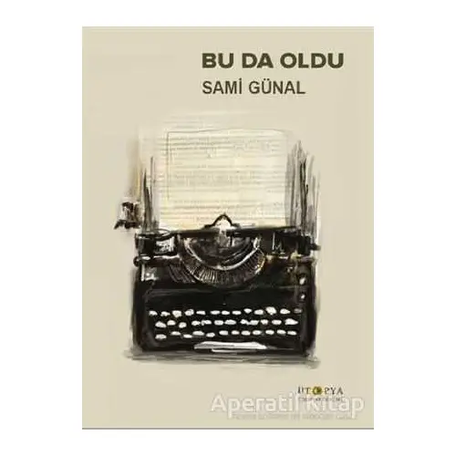 Bu da Oldu - Sami Günal - Ütopya Yayınevi