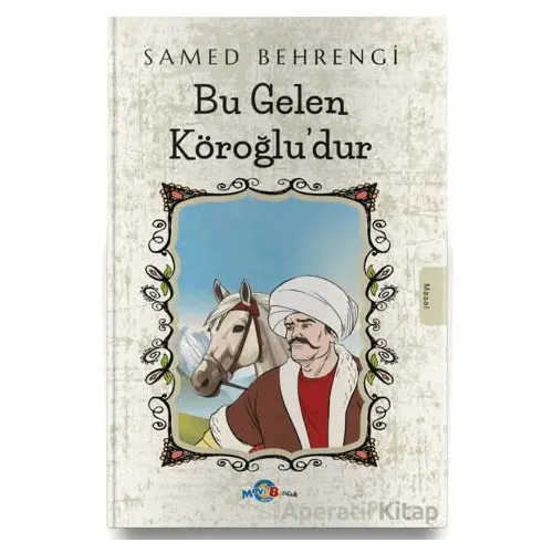 Bu Gelen Köroğlu’dur - Samed Behrengi - Evrensel İletişim Yayınları