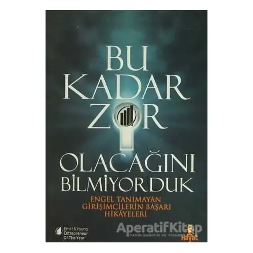 Bu Kadar Zor Olacağını Bilmiyorduk - Kolektif - Hayat Yayınları