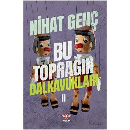 Bu Toprağın Dalkavukları - 2 - Nihat Genç - Pankuş Yayınları