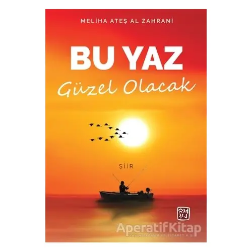 Bu Yaz Güzel Olacak - Meliha Ateş Al Zahrani - Kutlu Yayınevi