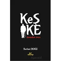 Keşke - Burhan Deniz - VeKitap Yayıncılık