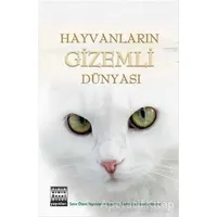 Hayvanların Gizemli Dünyası - Kolektif - Sınır Ötesi Yayınları