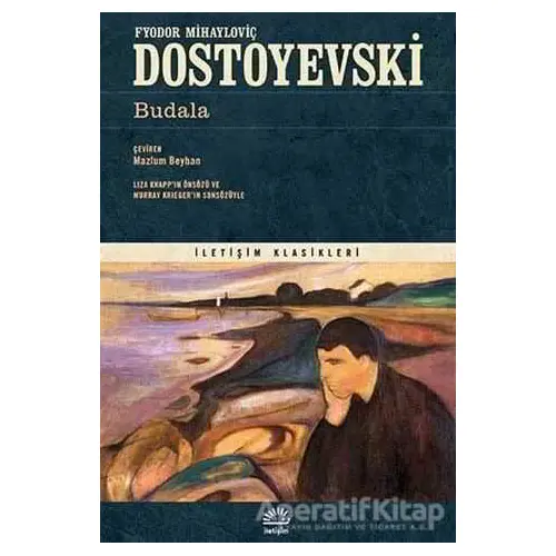 Budala - Fyodor Mihayloviç Dostoyevski - İletişim Yayınevi