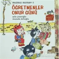 Mızmız Mırnav 3 - Öğretmenler Günü Onur Günü - Mustafa Delioğlu - Uçanbalık Yayıncılık