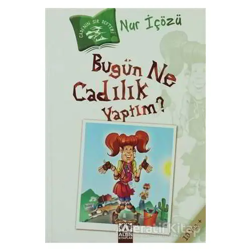 Bugün Ne Cadılık Yaptım? - Nur İçözü - Altın Kitaplar