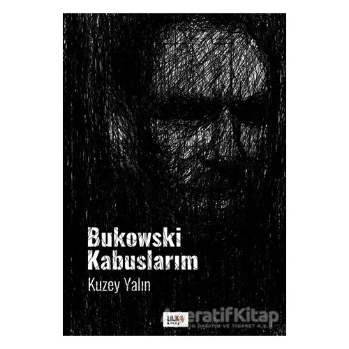 Bukowski Kabuslarım - Kuzey Yalın - Tilki Kitap