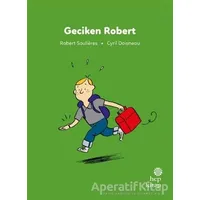 İlk Okuma Hikayeleri: Geciken Robert - Robert Soulieres - Hep Kitap