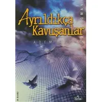 Ayrıldıkça Kavuşanlar - Adem Saraç - Ravza Yayınları