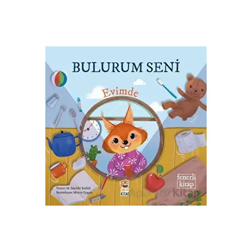 Bulurum Seni Evimde - M. Sacide Kafalı - Sincap Kitap