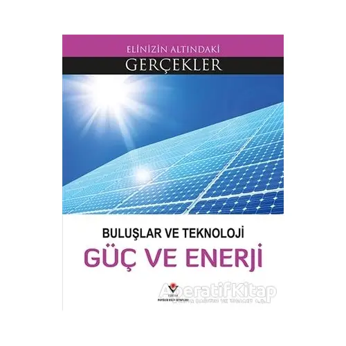 Buluşlar ve Teknoloji - Güç ve Enerji - Lindsey Lowe - TÜBİTAK Yayınları